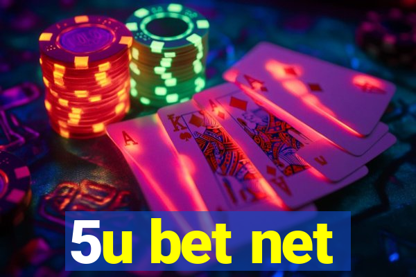 5u bet net